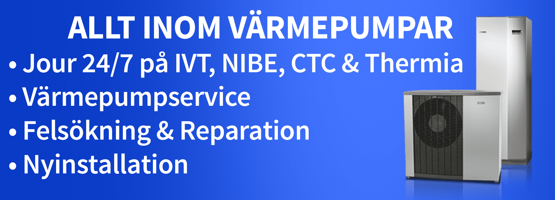 Värmepumpar Stockholm, värmepumpservice, felsökning, reparation felsökning IVT, NIBE, Thermia, CTC